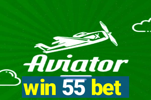 win 55 bet